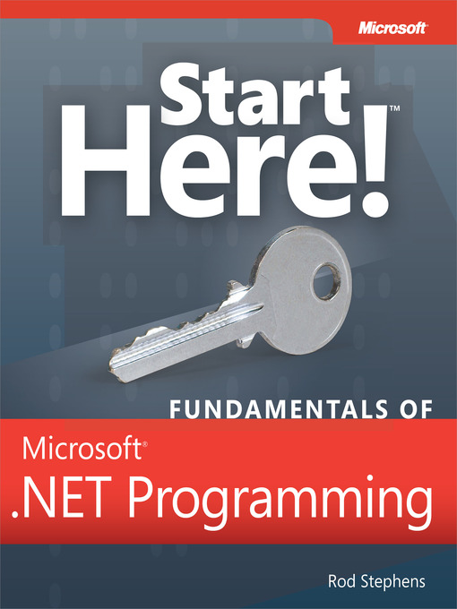 Title details for Start Here!<sup>TM</sup> Fundamentals of Microsoft® .NET Programming by Rod Stephens - Available